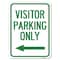 Signmission Reserved Parking Visitor Parking Only With Left Arrow Rust Proof Parking, A-1824-23021 A-1824-23021 - alternate 1